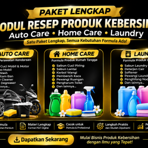 Paket Lengkap Modul Resep Produk Kebersihan – Auto Care, Home Care & Laundry